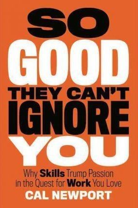 So Good They Can't Ignore You cover